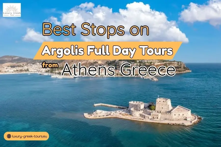 Best Stops on Argolis Full Day Tours From Athens Greece